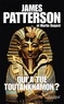 James Patterson et Martin Dugard - Qui a tué Toutankhamon ?.