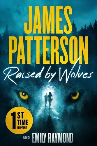 James Patterson - Raised by Wolves.