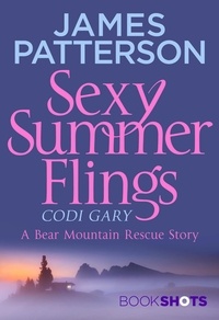 James Patterson et Codi Gary - Sexy Summer Flings - BookShots.