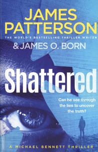 James Patterson et James O. Born - Shattered.