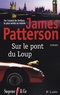 James Patterson - Sur le pont du loup.