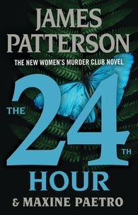 James Patterson et Maxine Paetro - The 24th Hour - Is This The End?.