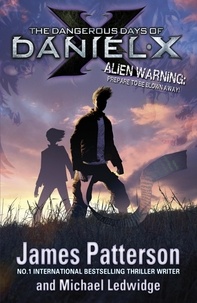 James Patterson - The Dangerous Days of Daniel X.