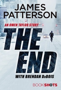 James Patterson - The End - BookShots.