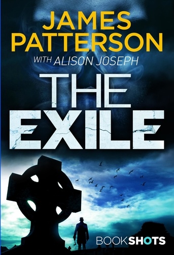 James Patterson - The Exile - BookShots.
