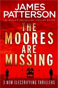 James Patterson - The Moores are Missing.