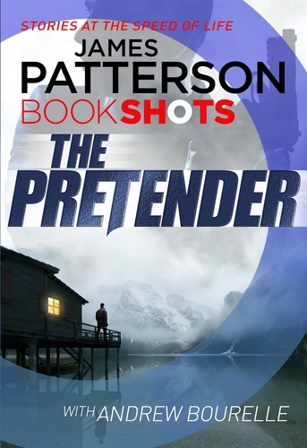 James Patterson - The Pretender - BookShots.