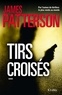 James Patterson - Tirs croisés.