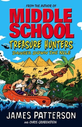 James Patterson - Treasure Hunters: Danger Down the Nile - (Treasure Hunters 2).