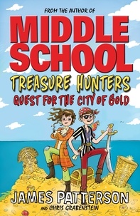 James Patterson - Treasure Hunters: Quest for the City of Gold - (Treasure Hunters 5).
