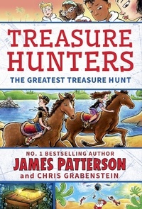 James Patterson - Treasure Hunters: The Greatest Treasure Hunt.