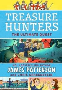 James Patterson - Treasure Hunters: Ultimate Quest - (Treasure Hunters 8).