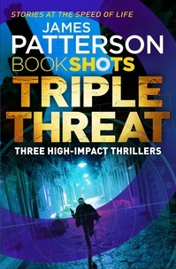James Patterson - Triple Threat - BookShots.