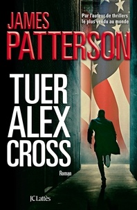 James Patterson - Tuer Alex Cross.