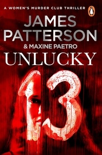 James Patterson - Unlucky 13 - A ghost from the past returns... (Women’s Murder Club 13).