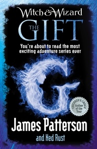 James Patterson - Witch &amp; Wizard: The Gift.