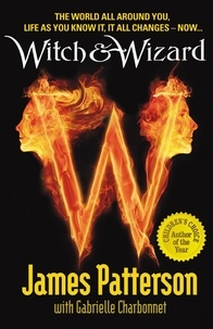 James Patterson - Witch &amp; Wizard.