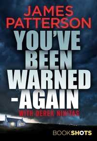 James Patterson - You've Been Warned - Again - BookShots.
