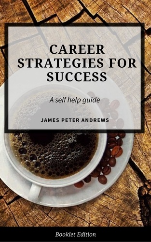  James Peter Andrews - Career Strategies for Success - Self Help.