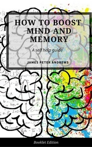 James Peter Andrews - How to Boost Your Mind and Memory - Self Help.