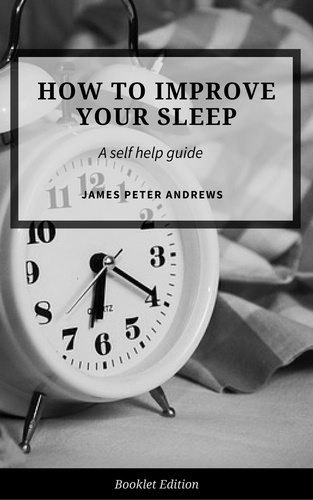  James Peter Andrews - How to Improve Your Sleep - Self Help.