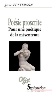 James Petterson - Poésie proscrite - Pour une poétique de la mésentente.