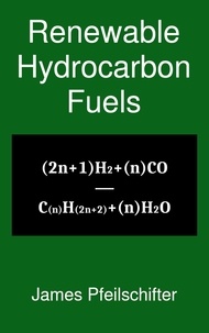  James Pfeilschifter - Renewable Hydrocarbon Fuels.