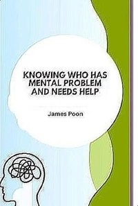  James Poon - Knowing Who has Mental Health Problem and Needs Help.