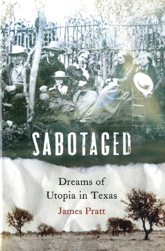 Sabotaged. Dreams of Utopia in Texas
