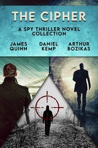  James Quinn et  Daniel Kemp - The Cipher: A Spy Thriller Novel Collection.