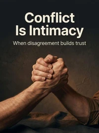 Conflict Is Intimacy