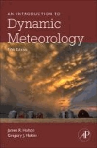 James R. Holton - An Introduction to Dynamic Meteorology.