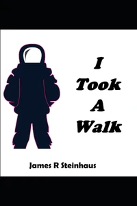 I Took A Walk