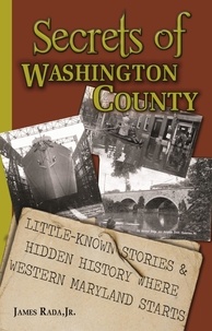 Livres gratuits de téléchargement d'ebook Secrets of Washington County  - Secrets par James Rada, Jr. (French Edition) iBook ePub RTF 9798201979706