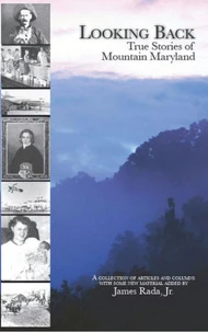 Looking Back: True Stories of Mountain Maryland