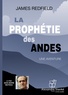 James Redfield - La prophétie des Andes. 1 CD audio