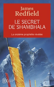 James Redfield - Le secret de Shambhala - La quête de la onzième prophétie.