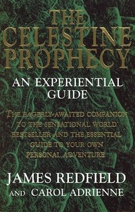 James Redfield - The Celestine Prophecy. An Experiential Guide.