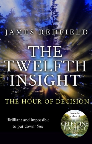 James Redfield - The Twelfth Insight.