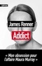 James Renner - Addict - Mon obsession pour l'affaire Maura Murray.