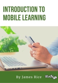  James Rice - Introduction to Mobile Learning.