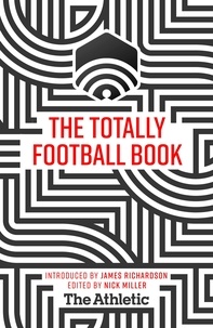 James Richardson - The Totally Football Book.