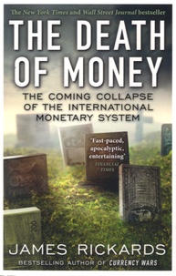 James Rickards - The Death Of Money.