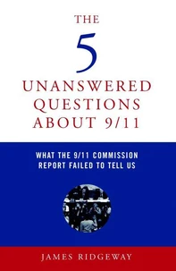 The 5 Unanswered Questions About 9/11