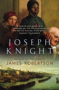 James Robertson - Joseph Knight.