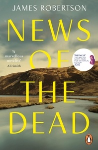 James Robertson - News of the Dead.