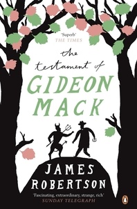 James Robertson - The Testament of Gideon Mack.