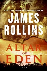 James Rollins - Altar of Eden - A Novel.