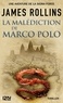 James Rollins - La Malédiction de Marco Polo.