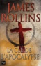 James Rollins - SIGMA Force  : La clé de l'apocalypse.